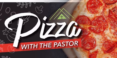 Pizza with the Pastor