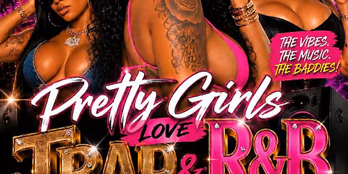 Pretty Girls Love Trap & R&B at Sidelines Sports Bar
