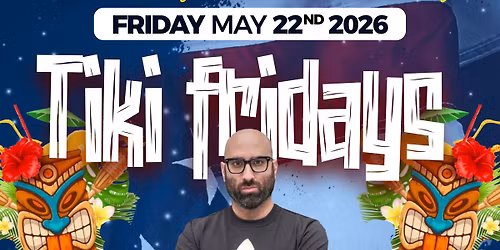 TIKI FRIDAYS 2026 MEMORIAL DAY WEEKEND KICKOFF  PARTY \ud83c\uddfa\ud83c\uddf8\ud83c\uddfa\ud83c\uddf8\ud83c\uddfa\ud83c\uddf8PARADISE ISLAND \ud83c\udfdd\ufe0f 