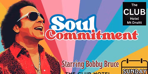 Bobby Bruce: Soul Commitment @The Club Hotel, Mt Druitt
