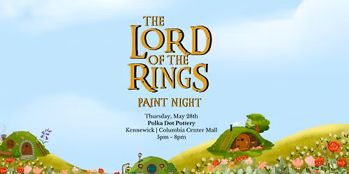 The Lord of The Rings Paint Event | Kennewick - Columbia Center Mall