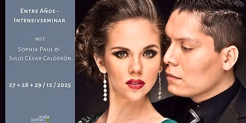 Entre A\u00f1os - Intensivseminar mit Sophia Paul und Julio Cesar Calder\u00f3n