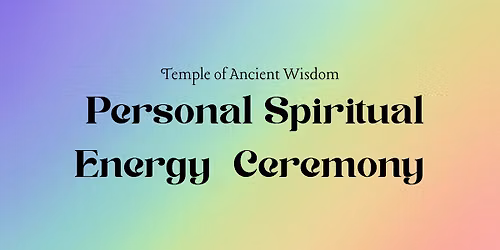 Personal Spiritual Energy Ceremony