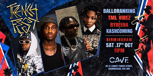 TRENCH FEST - TML VIBES, BALLORANKING, RYBEENA, KASHCOMING