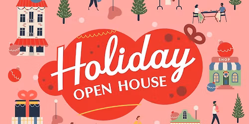 HOLIDAY OPEN HOUSE December 20th from 11-4