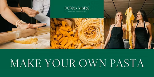 Make Your Own Pasta at Donna Mare