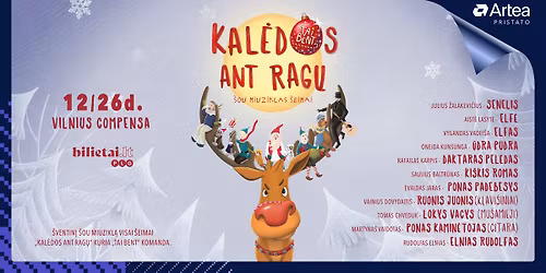 Miuziklas \u0161ou \u201eKal\u0117dos ant rag\u0173\u201c| Vilniaus \u201eCompensa\u201c koncert\u0173 sal\u0117, 12.26 d.