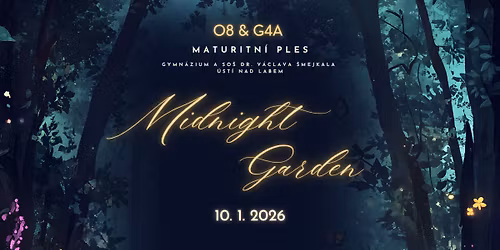 Midnight garden - Maturitn\u00ed ples 2026 (G4A & O8)