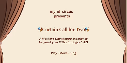 Curtain Call for Two - A Mom and Child Experience