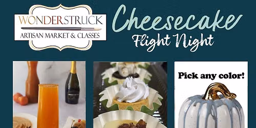 Fall Cheesecake Flight Night Oct 17th 3:30 pm