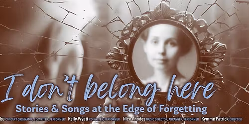 Nanaimo matin\u00e9e! I don't belong here-Stories & Songs at the Edge of Forgetting