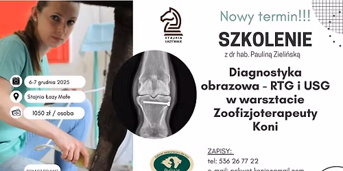 Szkolenie \u201eDIAGNOSTYKA OBRAZOWA \u2013 RTG i USG W WARSZTACIE ZOOFIZJOTERAPEUTY KONI\u201d z dr hab. Paulin\u0105 Z
