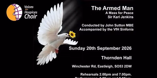 Voices for Hospice Choir Concert \u2013 The Armed Man a Mass for Peace \u2013 Raising funds for Oakhaven