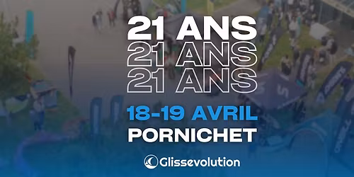 21 ans de GlissEvolution - Week-end Glisse & Tests