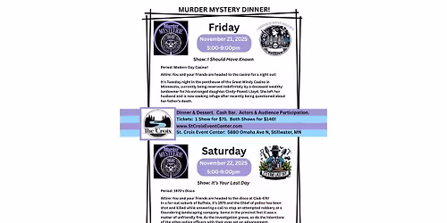 Fri. Nov. 21, 2025 - Murder Mystery Dinner & Show "I Should've Known"