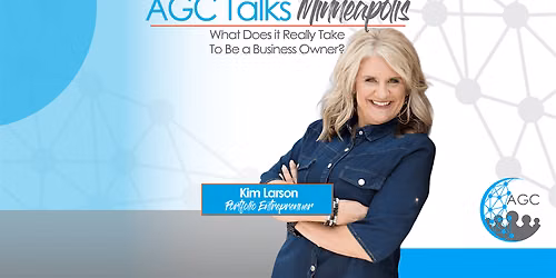 AGC Talks Minneapolis | What Does it Really Take to be a Business Owner?
