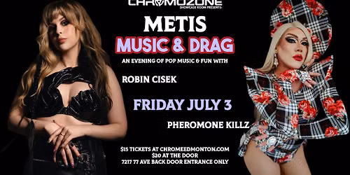 Metis Music & Drag - Robin Cisek & Pheromone Killz