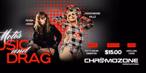 Metis Music & Drag - Robin Cisek & Pheromone Killz