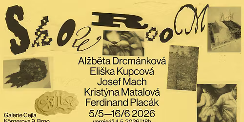 S h o w r o o m \u2013 Drcm\u00e1nkov\u00e1, Kupcov\u00e1, Mach, Matalov\u00e1 a Plac\u00e1k