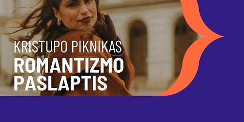 KRISTUPO PIKNIKAS. ROMANTIZMO PASLAPTIS