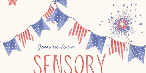 Sensory Friendly 4th of July Celebration