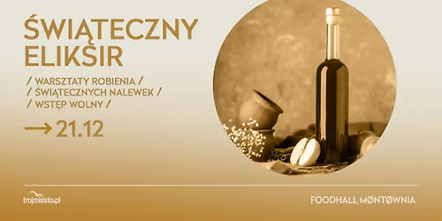 \u015awi\u0105teczny Eliksir - Warsztaty robienia nalewek.