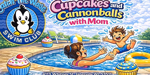 Cannonballs and Cupcakes with Mom 