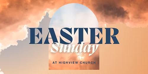 Easter at HighView Church 