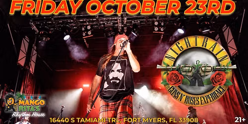 THE GUNS N ROSES TRIBUTE EXPERIENCE - NIGHTRAIN | FRI OCT 23 | MANGO RITA'S RHYTHM HOUSE
