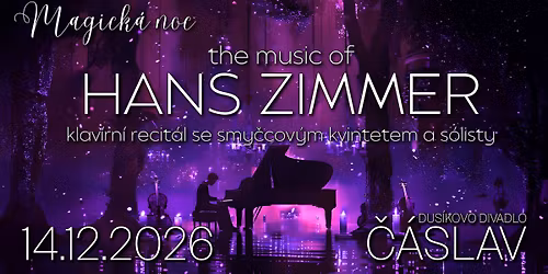 Magick\u00e1 noc \u2013 The music of Hans Zimmer | \u010c\u00e1slav