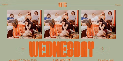 WEDNESDAY + Bleary Eyed | Trabendo, Paris