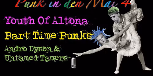 PUNK IN DEN MAI -1,2,3, Vol.4 mit: Youth Of Altona \/\/ Part Time Punks \/\/ Andro Dyson & Untamed Tamer
