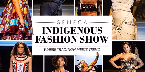 Seneca Indigenous Fashion Show at Seneca Niagara Casino - Events Center