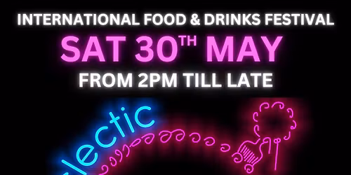 Charters International Food & Drinks festival with DJs from Eclectic Ballroom - Free Entry