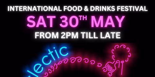 Charters International Food & Drinks festival with DJs from Eclectic Ballroom - Free Entry