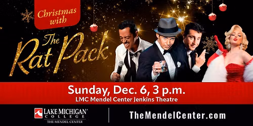 Christmas with the Rat Pack at the Lake Michigan College Mendel Center