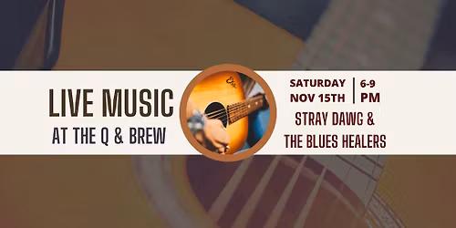 Live Music- Stray Dawg and The Blues Healers 
