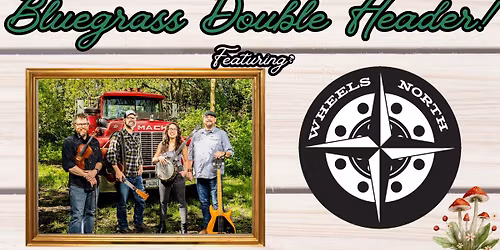 Bluegrass Night! Feat: Wheels North & The MilBillies