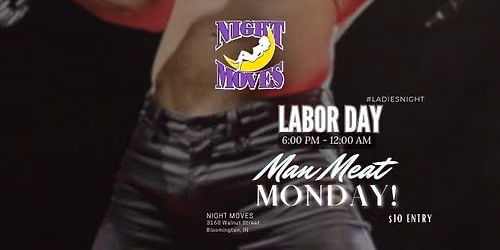 Annual Man Meat Monday #LadiesNight