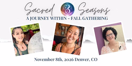Sacred Seasons: A Journey Within - Fall Gathering