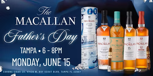 The Macallan Father's Day Event - Tampa