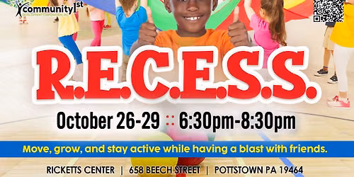 It's RECESS Time!!!! 10\/26 - 10\/29 @ 6:30pm-8:30pm The Ricketts Center