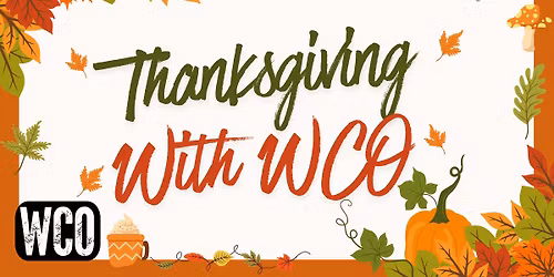 Thanksgiving with WCO (Meal & Fun Activities)
