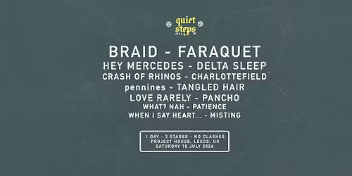 Quiet Steps, Leeds - Braid \/ Faraquet \/ Hey Mercedes \/ Delta Sleep \/ COR \/ pennines \/ Tangled Hair