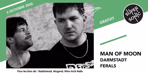 Man of Moon \u2022 Darmstadt \u2022 Ferals \/ Supersonic (Free entry)
