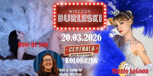 Wiecz\u00f3r Burleski \/\/ Ko\u0142obrzeg