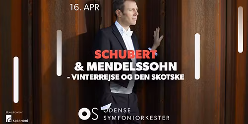 SCHUBERT & MENDELSSOHN - Vinterrejse og Den Skotske