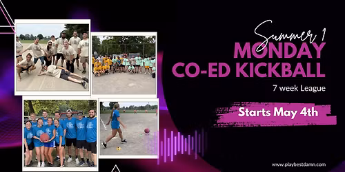 Summer 1 Monday Co-ed Kickball League 
