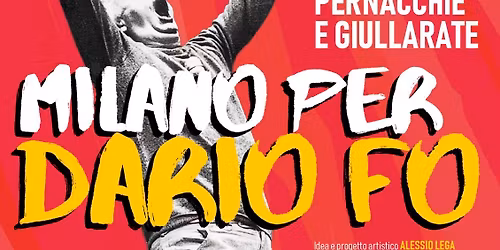 Milano per Dario Fo: Canzoni pernacchie e giullarate. Un grande concerto-spettacolo per i 100 anni.