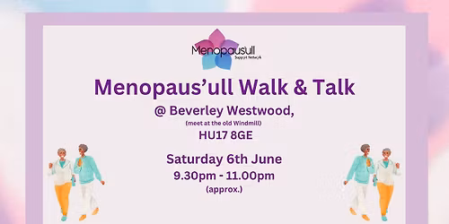 Menopaus'ull Walk & Talk @ Beverley Westwood